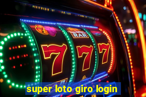 super loto giro login